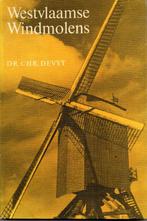 Westvlaamse windmolens, Boeken, Geschiedenis | Stad en Regio, Ophalen of Verzenden, Zo goed als nieuw, Dr. Chr. Devyt