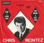 Chris Montez - The more I see you, Pop, Gebruikt, Ophalen of Verzenden, 7 inch