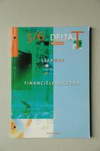 Delte T 5/6 financiële algebra ISBN 90 301 8398 5, Enlèvement ou Envoi, Neuf