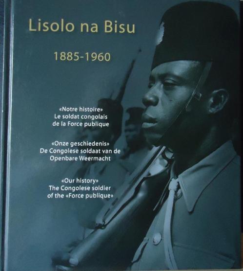 "Onze geschiedenis" De Congolese soldaat van de Openbare Wee, Boeken, Geschiedenis | Nationaal, Ophalen of Verzenden