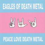 CD: EAGLES OF DEATH METAL: Peace love death metal, CD & DVD, Rock and Roll, Utilisé, Enlèvement ou Envoi