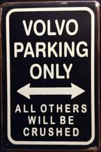 Metalen rusty-old wandplaat Volvo Parking Only, Ophalen of Verzenden