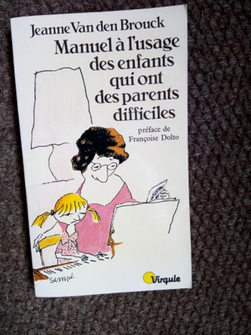 Manuel à l'usage des enfants qui ont des parents difficiles, Boeken, Psychologie, Gelezen, Ontwikkelingspsychologie, Ophalen of Verzenden