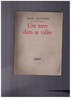 Une mère dans sa vallée - Jean Guitton - Aubier 1961, Jean Guitton, Utilisé, Enlèvement ou Envoi