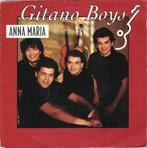 Gitano Boys - Anna Maria, 7 inch, Single, Ophalen of Verzenden, Zo goed als nieuw