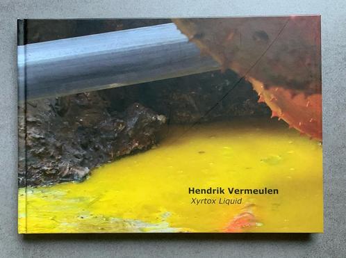 Hendrik Vermeulen - Xyrtox Liquid (gesigneerd), Boeken, Kunst en Cultuur | Beeldend, Ophalen of Verzenden