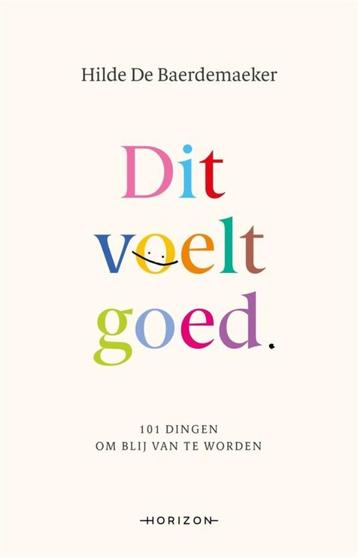 Dit voelt goed - 101 dingen om blij van te worden beschikbaar voor biedingen