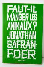 faut-il manger les animaux - ISBN 9782879297095, Boeken, Filosofie, Gelezen, Ophalen of Verzenden, Wijsbegeerte of Ethiek, Safran foer
