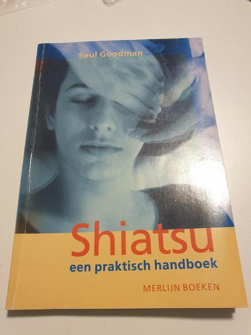 SHIATSU.  Een praktisch handboek SAUL GOODMAN, Livres, Ésotérisme & Spiritualité, Comme neuf, Enlèvement ou Envoi