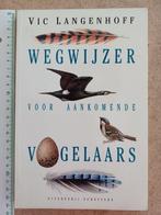 Wegwijzer voor aankomende vogelaars, Boeken, Natuur, Ophalen of Verzenden, Vogels, Vic Langenhoff