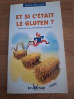 Et si c était le gluten de Philippe Barraqué, Boeken, Gezondheid, Dieet en Voeding, Ophalen, Gelezen