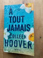 Livre Thriller Colleen Hoover "A tout jamais" Grand format, Enlèvement ou Envoi, Comme neuf, Colleen Hoover.