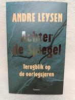 Achter de spiegel.Terugblik op de oorlogsjaren. André Leysen, Nieuw, Politiek en Staatkunde, André Leysen, Ophalen of Verzenden