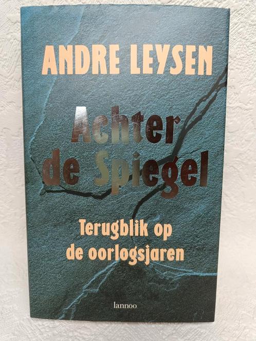 Achter de spiegel.Terugblik op de oorlogsjaren. André Leysen, Boeken, Politiek en Maatschappij, Nieuw, Politiek en Staatkunde