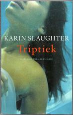 Karin Slaughter - Triptiek, Gelezen, Ophalen of Verzenden, Nederland, Karin Slaughter