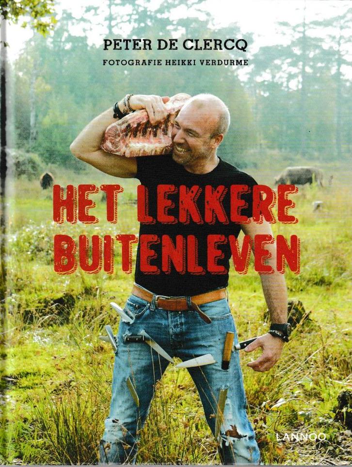 Boek - Peter De Clercq - het lekkere buitenleven., Boeken, Kookboeken, Verzenden