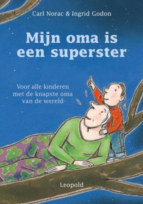 boek: mijn oma is een superster-Carl Norac, Ingrid Godon, Boeken, Kinderboeken | Kleuters, Zo goed als nieuw, Fictie algemeen