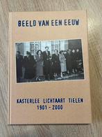 Beeld van een eeuw Kasterlee Lichtaart Tielen 1901 - 2000, Ophalen of Verzenden, Zo goed als nieuw