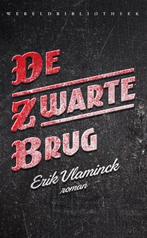 Te Koop Boek DE ZWARTE BRUG Erik Vlaminck, Enlèvement ou Envoi, Erik Vlaminck, Belgique, Comme neuf