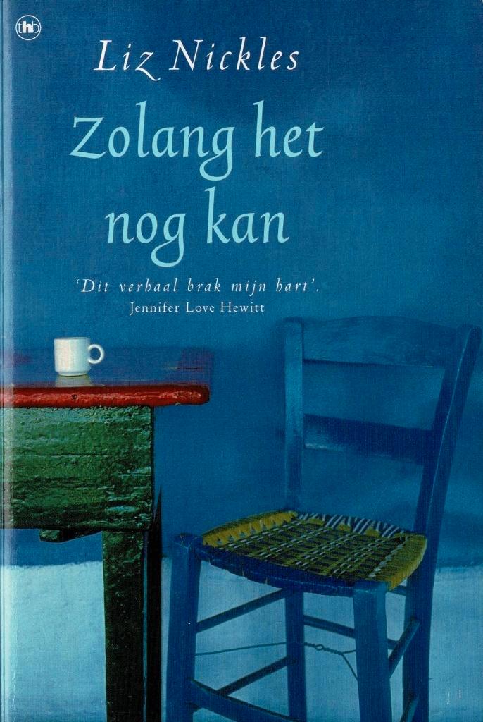Zolang het nog kan – Liz Nickles 2001, Boeken, Romans, Zo goed als nieuw, Ophalen of Verzenden