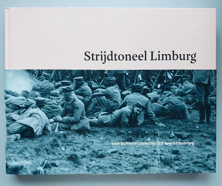 Strijdtoneel Limburg, Boeken, Oorlog en Militair, Nieuw, Ophalen of Verzenden