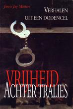 Vrijheid achter tralies verhalen uit een dodencel, Ophalen of Verzenden, Zo goed als nieuw