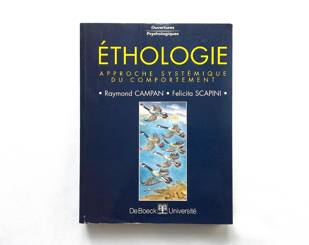 Éthologie - Raymond Campan & Felicita Scapini - Éd. De Boeck, Livres, Science, Utilisé, Enlèvement