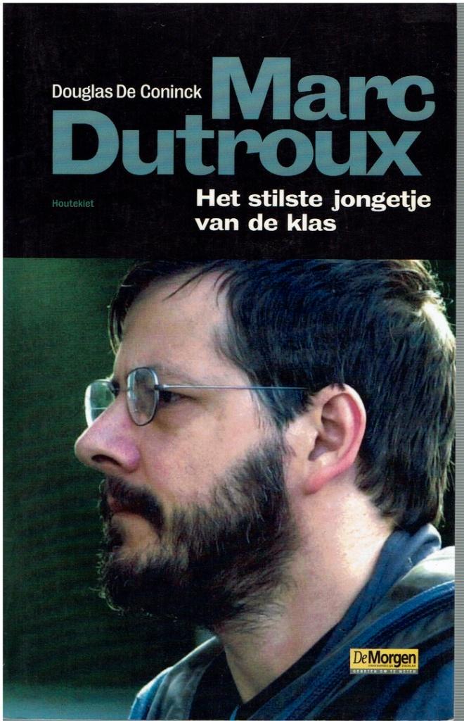 Marc Dutroux Het stilste jongetje van de klas, Boeken, Biografieën, Verzenden