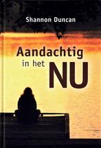 Aandachtig in het NU  -  Shannon Duncan  -  9789020283051, Livres, Psychologie, Neuf, Psychologie cognitive, Shannon Duncan, Enlèvement ou Envoi