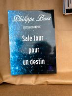 Autographie Philippe Baes : Sale tour pour un destin, Livres, Biographies, Comme neuf, Philippe Baes