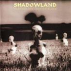 SHADOW LAND - THROUGH THE LOOKING GLASS, Ophalen of Verzenden, Zo goed als nieuw