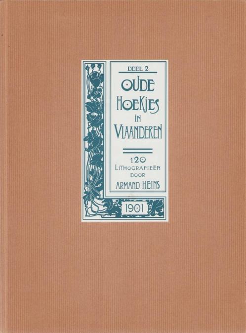 Oude Hoekjes in Vlaanderen - Armand Heins - deel 2&3, Livres, Histoire & Politique, Comme neuf, 19e siècle, Enlèvement ou Envoi