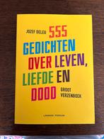 555 gedichten over leven, liefde en dood - Jozef Deleu, Ophalen of Verzenden