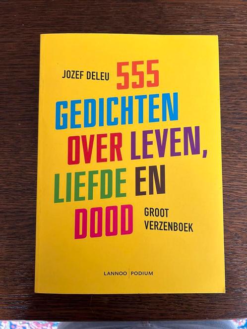 555 gedichten over leven, liefde en dood - Jozef Deleu, Livres, Poèmes & Poésie, Enlèvement ou Envoi