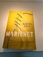 Boek – Daniel Cole: Marionet, Ophalen of Verzenden, Zo goed als nieuw