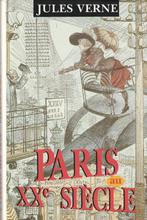 Paris au XXe siècle roman Jules Verne, Boeken, Ophalen of Verzenden, Europa overig, Zo goed als nieuw, Jules Verne