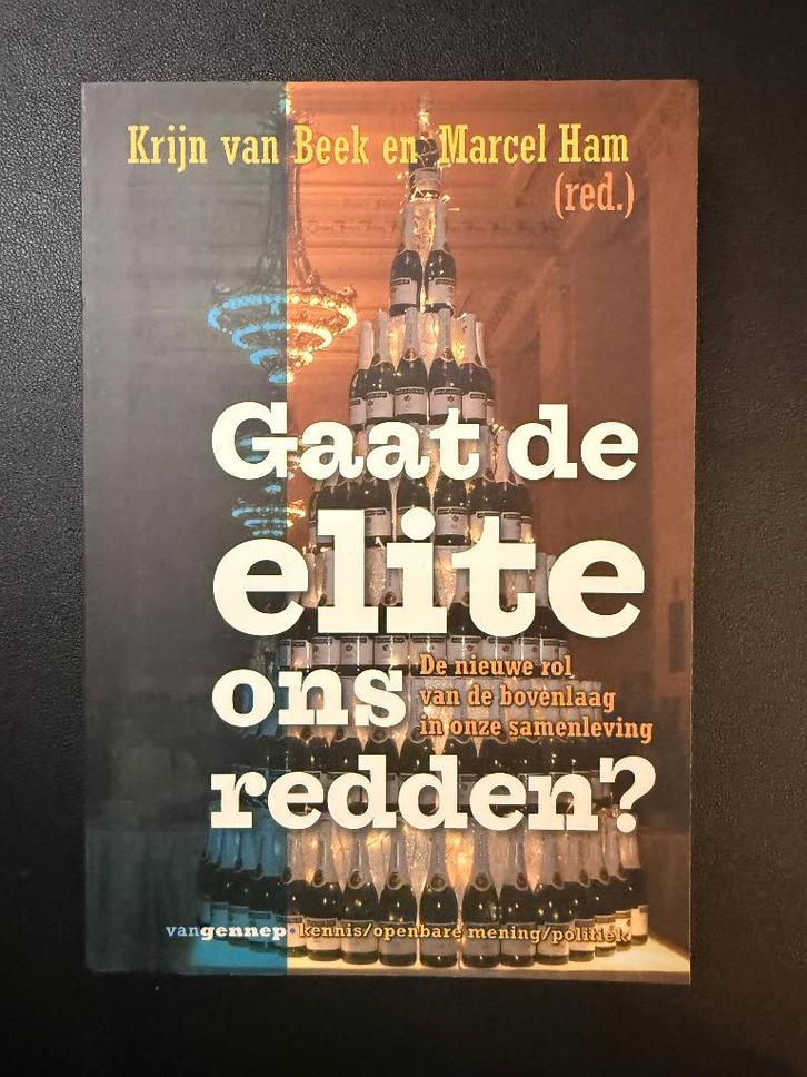 Gaat de elite ons redden? - Van Gennep, Livres, Politique & Société, Comme neuf, Politique, Enlèvement ou Envoi