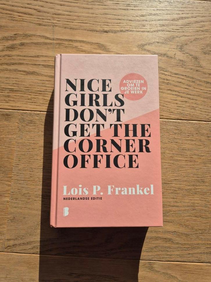 Lois P. Frankel - Nice girls don't get the corner office, Boeken, Overige Boeken, Zo goed als nieuw, Ophalen of Verzenden