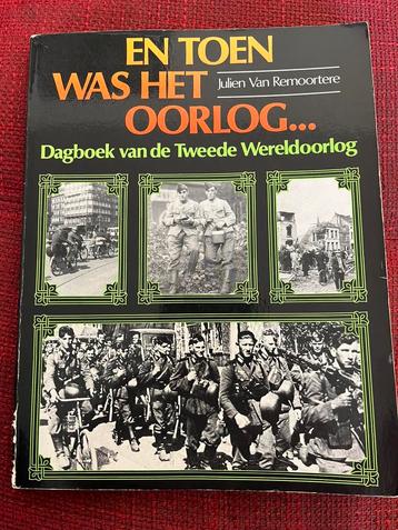 Boek - En Toen Was Het Oorlog - dagboek Tweede Wereldoorlog, Enlèvement, Deuxième Guerre mondiale, Comme neuf