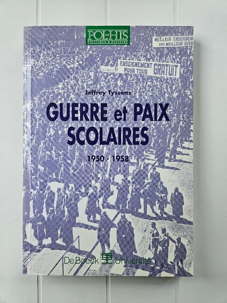 Guerre et paix scolaires 1950-1958, Livres, Histoire & Politique, Utilisé, Enlèvement ou Envoi