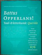 Battus - Opperlans!, Ophalen of Verzenden, Battus