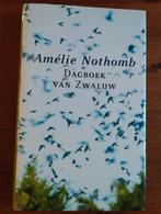 Amélie Nothomb Dagboek van Zwaluw, Ophalen of Verzenden, Zo goed als nieuw