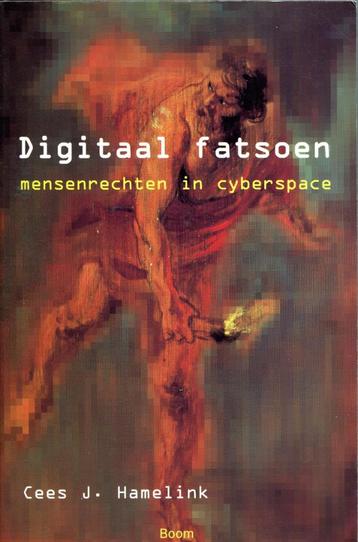 Digitaal fatsoen. Mensenrechten in cyberspace. beschikbaar voor biedingen