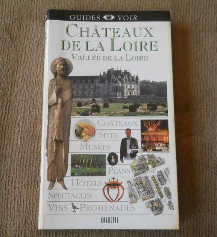 Châteaux de la Loire  (Guide Voir - Hachette)  -  France, Boeken, Reisgidsen, Gelezen, Reisgids of -boek, Europa, Ophalen of Verzenden