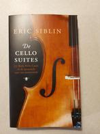 Eric Siblin: De cello suites, Boeken, Ophalen of Verzenden, Zo goed als nieuw, Eric Siblin, Genre of Stijl