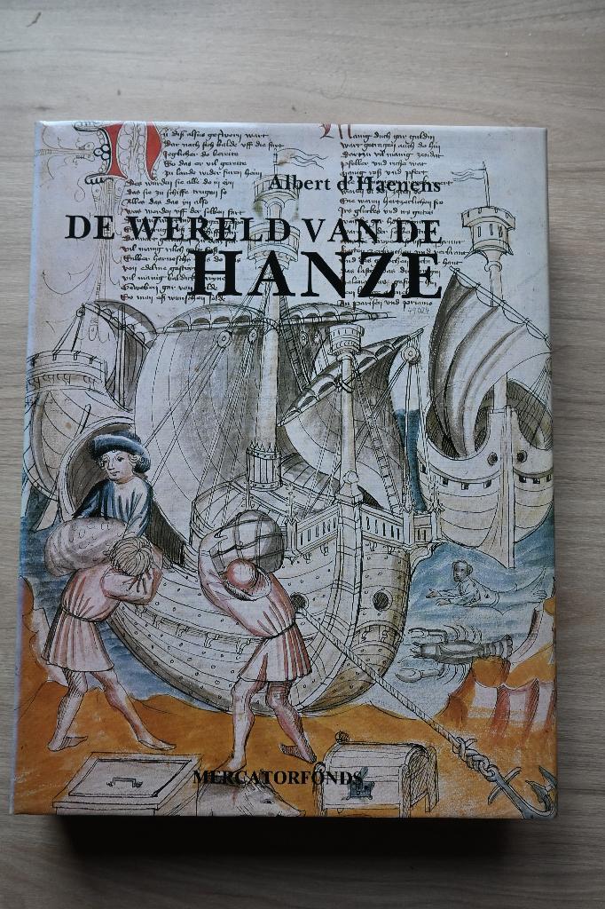 Boek "De wereld van de Hanze" - Albert d'Haenens, Boeken, Geschiedenis | Stad en Regio, Zo goed als nieuw, 15e en 16e eeuw, Ophalen of Verzenden