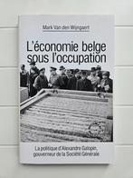 De Belgische economie onder de bezetting, Tweede Wereldoorlog, Mark Van den Wijngaert, Ophalen of Verzenden, Zo goed als nieuw