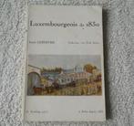 Luxembourgeois de 1830 (Louis Lefebvre) - Arlon Luxembourg, Livres, Enlèvement ou Envoi