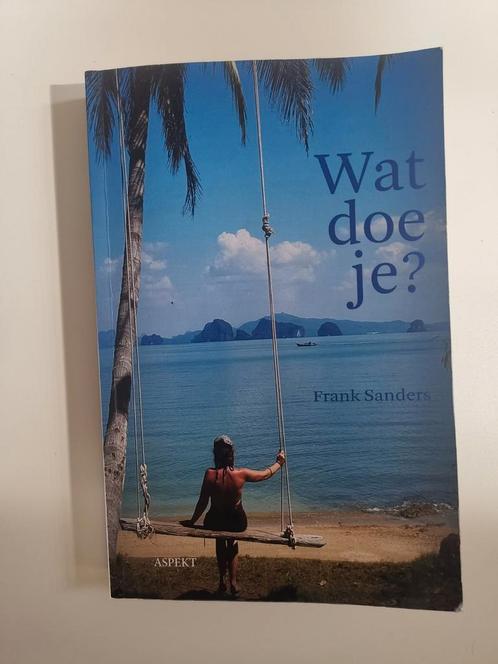 Frank Sanders - Wat doe je?, Livres, Littérature, Comme neuf, Enlèvement