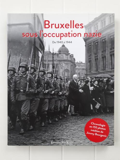Bruxelles sous l'occupation nazie. De 1940 à 1944, Boeken, Oorlog en Militair, Gelezen, Tweede Wereldoorlog, Ophalen of Verzenden